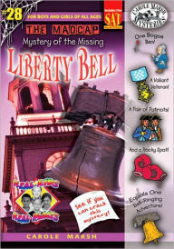 Title: The Madcap Mystery of the Missing Liberty Bell (Real Kids Real Places Series), Author: Carole Marsh