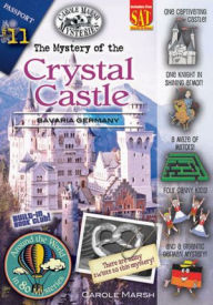 Title: The Mystery of the Crystal Castle (Bavaria, Germany), Author: Carole Marsh