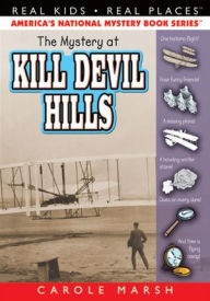 Title: The Mystery at Kill Devil Hills (Real Kids Real Places Series), Author: Carole Marsh