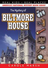 Title: The Mystery of Biltmore House (Real Kids Real Places Series), Author: Carole Marsh