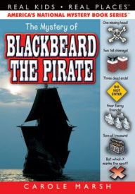 Title: The Mystery of Blackbeard the Pirate (Real Kids Real Places Series), Author: Carole Marsh