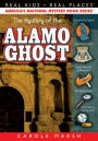 The Mystery of the Alamo Ghost (Real Kids Real Places Series)