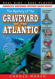 Title: The Mystery of the Graveyard of the Atlantic (Real Kids Real Places Series), Author: Carole Marsh