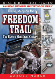 Title: The Mystery on the Freedom Trail (Real Kids Real Places Series), Author: Carole Marsh