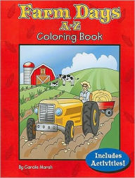 Title: Farm Days A-Z Coloring Book, Author: Carole Marsh