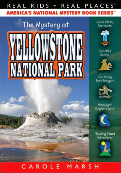 The Mystery at Yellowstone National Park (Real Kids Real Places Series)