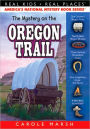 The Mystery on the Oregon Trail (Real Kids Real Places Series)