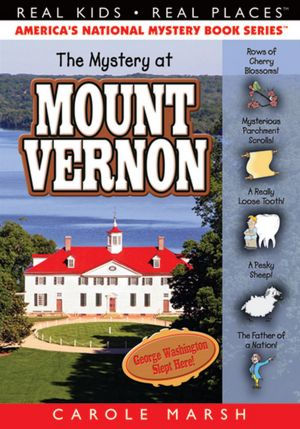 The Mystery at Mount Vernon (Real Kids Real Places Series)