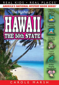 Title: The Mystery in Hawaii: The 50th State (Real Kids Real Places Series), Author: Carole Marsh