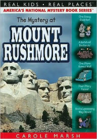 Title: The Mystery at Mount Rushmore (Real Kids Real Places Series), Author: Carole Marsh