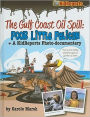 The Gulf Coast Oil Spill: Poor Little Pelican: A KidReports Photo-Documentary