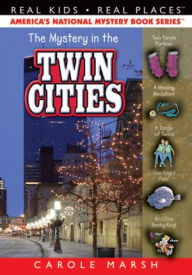 Title: The Mystery in the Twin Cities (Real Kids Real Places Series), Author: Carole Marsh