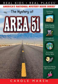 Title: The Mystery at Area 51 (Real Kids Real Places Series), Author: Carole Marsh