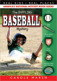 Title: The Baffling Baseball Mystery (Real Kids Real Places Series), Author: Carole Marsh