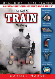 Title: The Great Train Mystery (Real Kids Real Places Series), Author: Carole Marsh