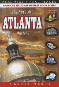 Title: The Awesome Atlanta Mystery (Real Kids Real Places Series), Author: Carole Marsh