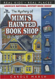 Title: The Mystery of Mimi's Haunted Book Shop (Real Kids Real Places Series), Author: Carole Marsh