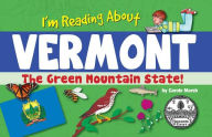 Title: I'm Reading about Vermont, Author: Carole Marsh