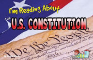 Title: I'm Reading about the U.S. Constitution, Author: Carole Marsh