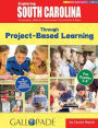 Exploring South Carolina Through Project-Based Learning: Geography, History, Government, Economics & More