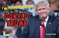 Title: I'm Reading about Donald Trump: America's 45th President, Author: Carole Marsh