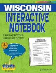 Title: Wisconsin Interactive Notebook: A Hands-On Approach to Learning about Our State!, Author: Carole Marsh