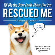 Title: Tell Me the Story Again About How You Rescued Me, Author: Carole Marsh Longmeyer