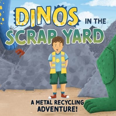 Dinos the Scrap Yard: A Metal Recycling Adventure