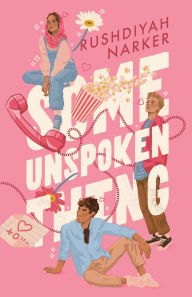Title: Some Unspoken Thing, Author: Rushdiyah Narker
