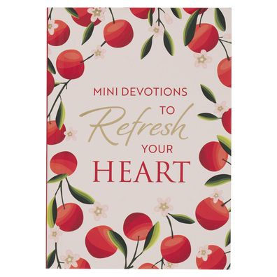 Mini Devotions to Refresh Your Heart