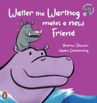 Title: A Veld Friends Adventure 2: Walter the Warthog Makes a New Friend: Walter the Warthog Makes a New Friend, Author: Andrew Dawson