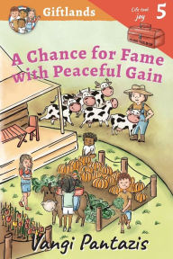 Title: A Chance for Fame with Peaceful Gain: Joy, Author: Vangi Pantazis