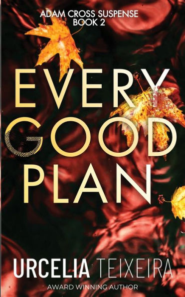 EVERY GOOD PLAN: A pulse-pounding contemporary Christian Mystery and Suspense Novel