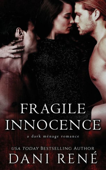 Fragile Innocence: A dark mï¿½nage romance