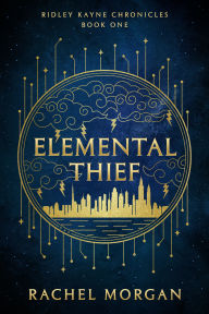 Title: Elemental Thief, Author: Rachel Morgan