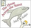 Title: The House Across the Street, Author: Jules Feiffer