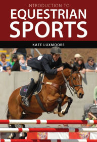 Title: Introduction to Equestrian Sports, Author: Kate Luxmoore