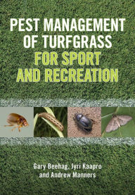 Title: Pest Management of Turfgrass for Sport and Recreation, Author: Gary Beehag