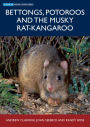 Bettongs, Potoroos and the Musky Rat-kangaroo