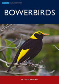 Title: Bowerbirds, Author: Peter Rowland