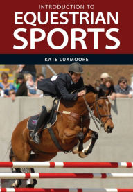 Title: Introduction to Equestrian Sports, Author: Kate Luxmoore