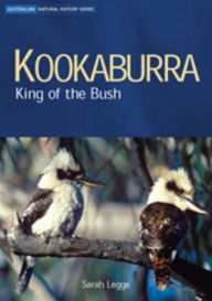 Title: Kookaburra: King of the Bush, Author: Sarah Legge