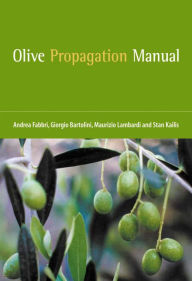 Title: Olive Propagation Manual, Author: Andrea Fabbri