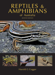 Title: Reptiles and Amphibians of Australia, Author: Harold G Cogger