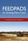 Feedpads for Grazing Dairy Cows