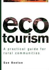 Title: Ecotourism: A Practical Guide for Rural Communities, Author: S Beeton