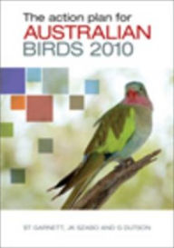 Title: The Action Plan for Australian Birds 2010, Author: Stephen Garnett