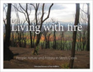 Title: Living with Fire: People, Nature and History in Steels Creek, Author: Christine Hansen
