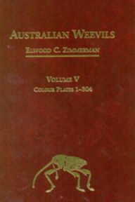 Title: Australian Weevils (Coleoptera: Curculionoidea) V: Colour Plates 1-304, Author: EC Zimmerman