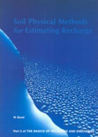 Title: Soil Physical Methods for Estimating Recharge - Part 3, Author: W Bond